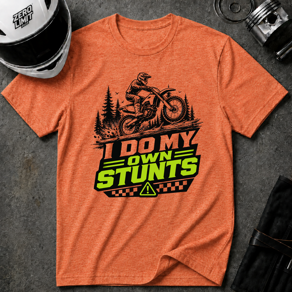 I Do My Own Stunts T-Shirt