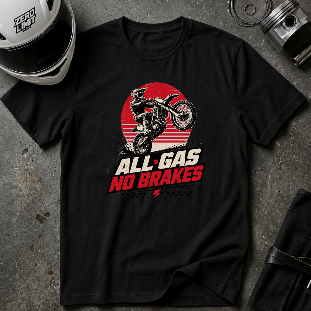 All Gas No Brakes Motorcycle T-Shirt