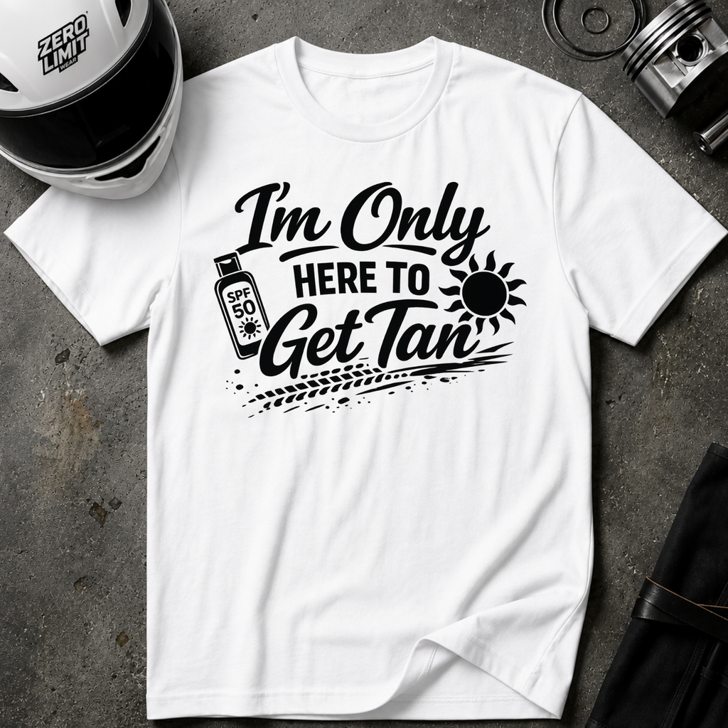 I'm Only Here To Get A Tan T-Shirt