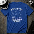 Don't Try me T-Shirt