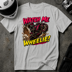 Watch Me Wheelie (Woman) T-Shirt
