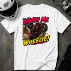 Watch Me Wheelie (Woman) T-Shirt