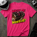 Watch Me Wheelie (Woman) T-Shirt