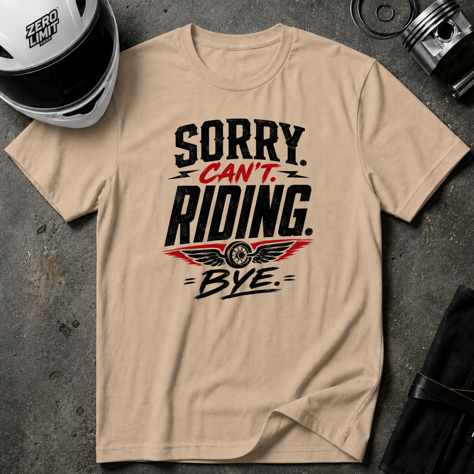 Sorry. Can't. Riding. Bye. T-Shirt