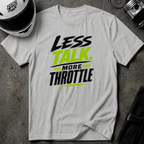 Less Talk More Throttle T-Shirt