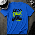 Less Talk More Throttle T-Shirt