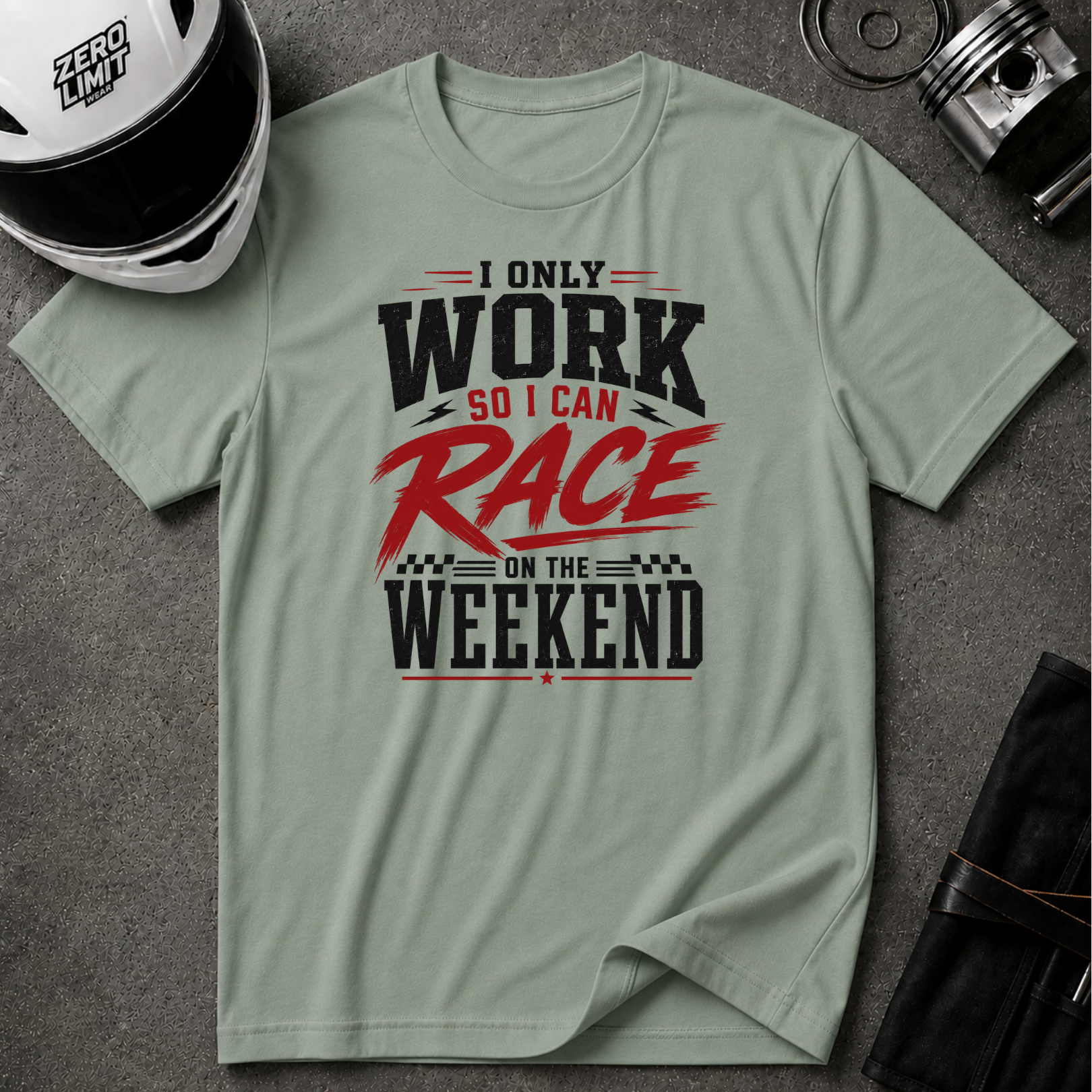 I Only Work So I Can Race On The Weekend T-Shirt