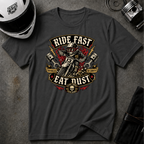 Ride Fast Eat Dust T-Shirt