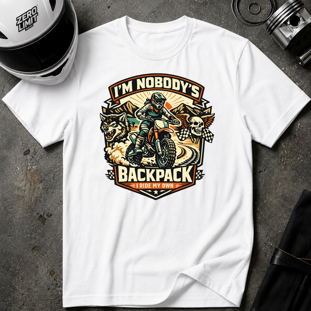 I'm Nobody's Backpack I Ride My Own T-Shirt