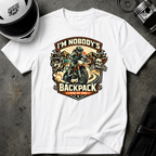I'm Nobody's Backpack I Ride My Own T-Shirt