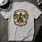I'm Nobody's Backpack I Ride My Own T-Shirt