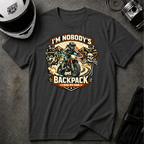 I'm Nobody's Backpack I Ride My Own T-Shirt