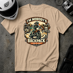 I'm Nobody's Backpack I Ride My Own T-Shirt