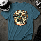 I'm Nobody's Backpack I Ride My Own T-Shirt