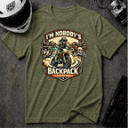 I'm Nobody's Backpack I Ride My Own T-Shirt