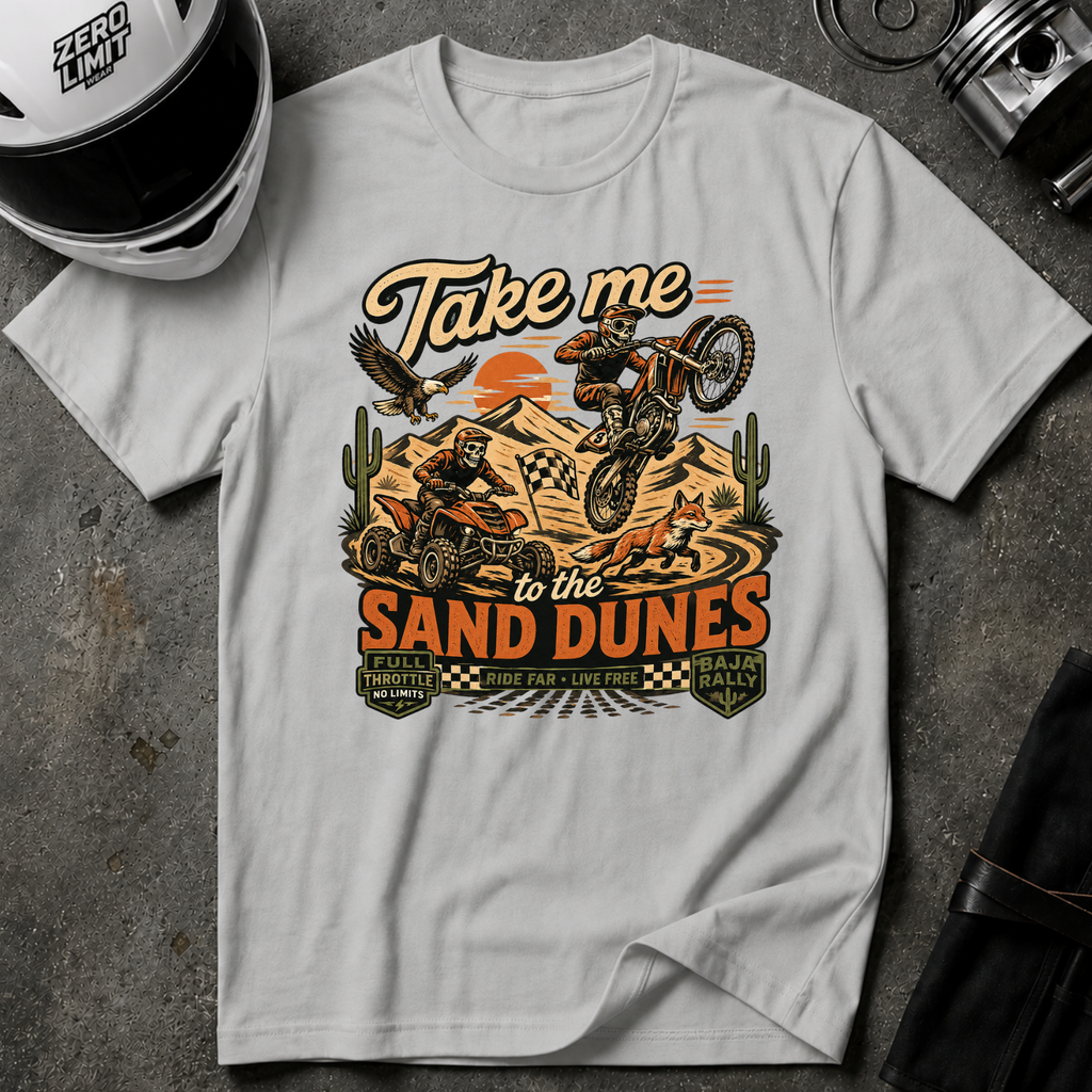 Take Me To The Sand Dunes T-Shirt