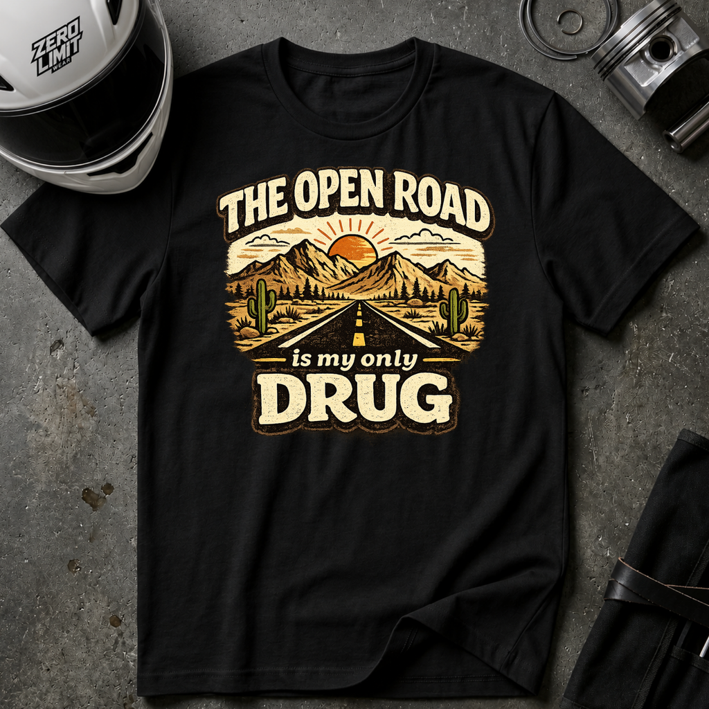 The Open Road is My Only Drug T-Shirt