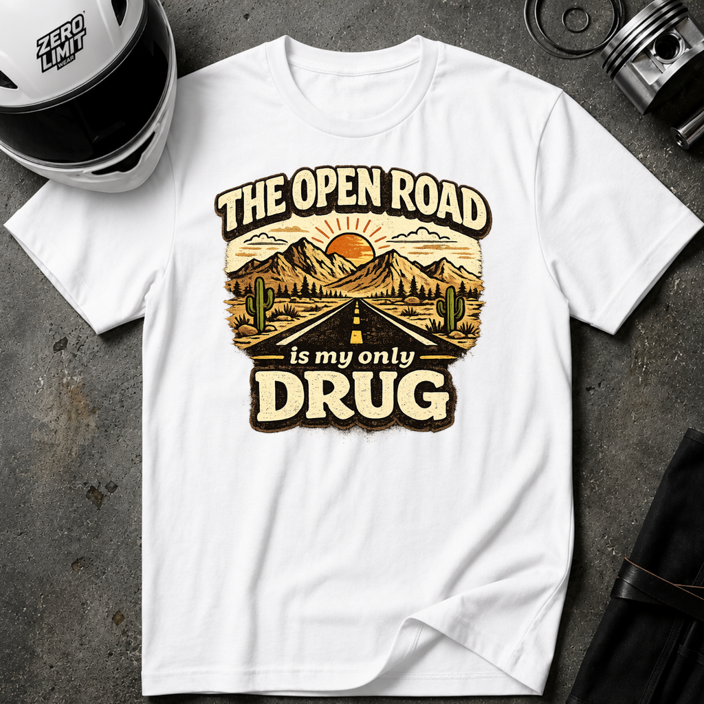 The Open Road is My Only Drug T-Shirt