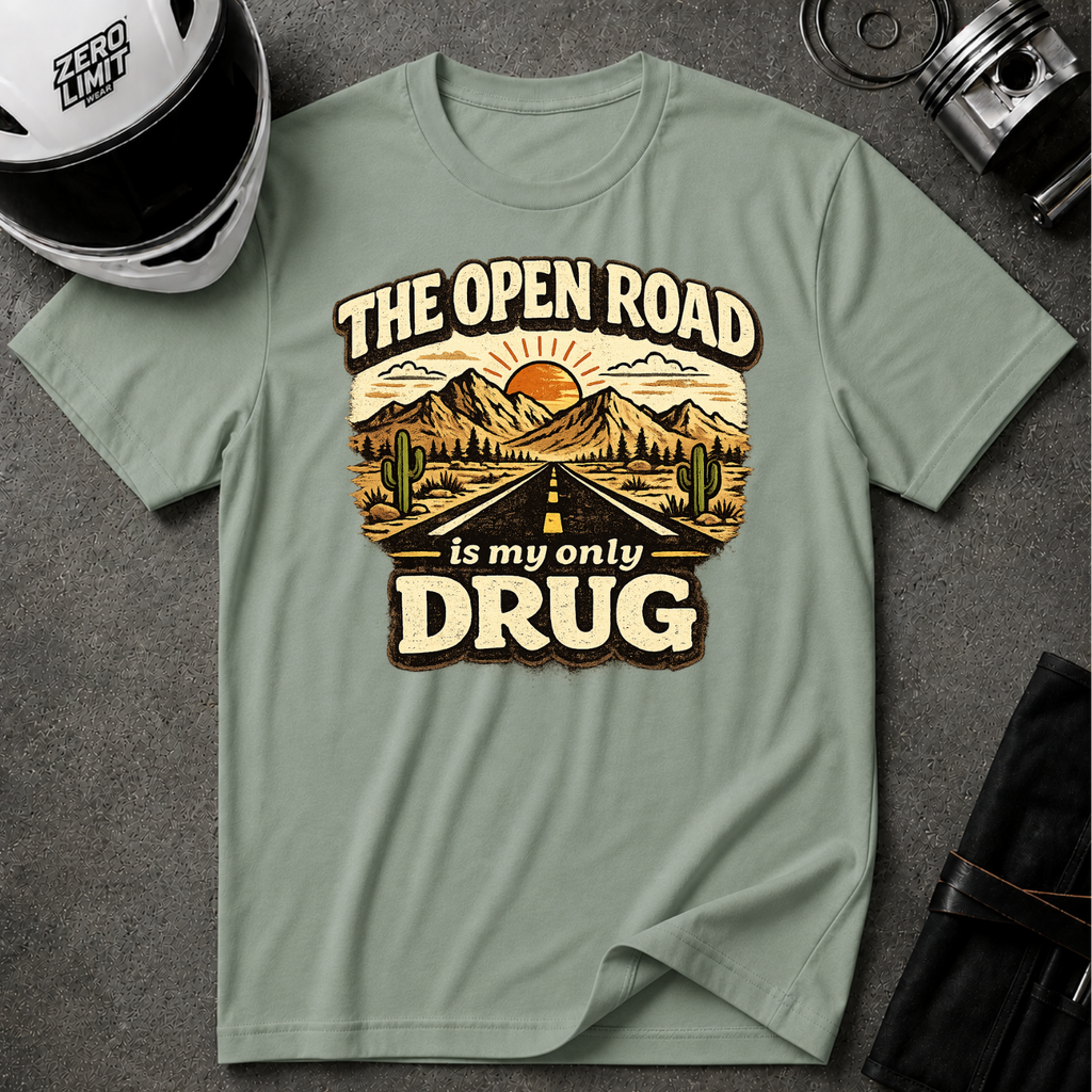 The Open Road is My Only Drug T-Shirt