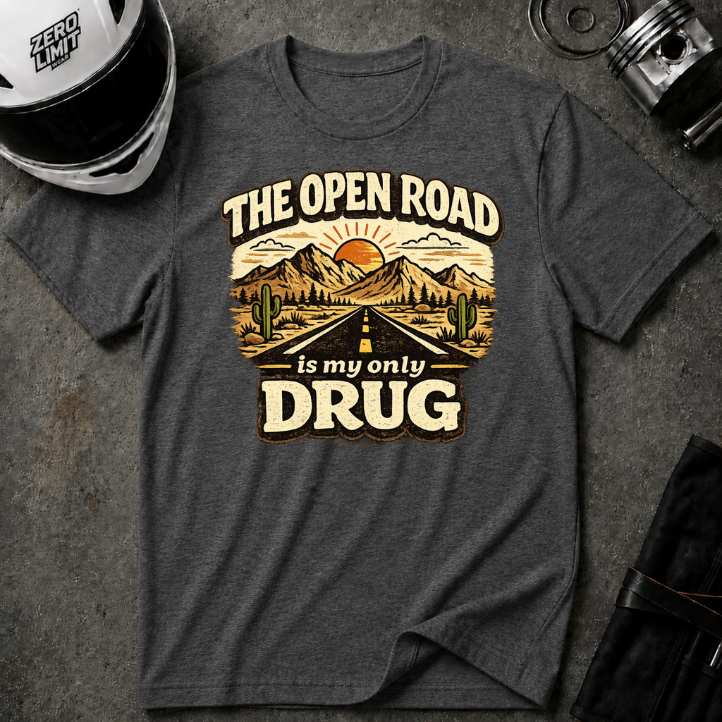 The Open Road is My Only Drug T-Shirt