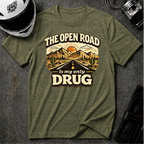 The Open Road is My Only Drug T-Shirt