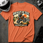 Desert Rally 'Braap or Die' Motorcycle T‑Shirt