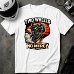 Two Wheels No Mercy T-Shirt
