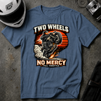 Two Wheels No Mercy T-Shirt