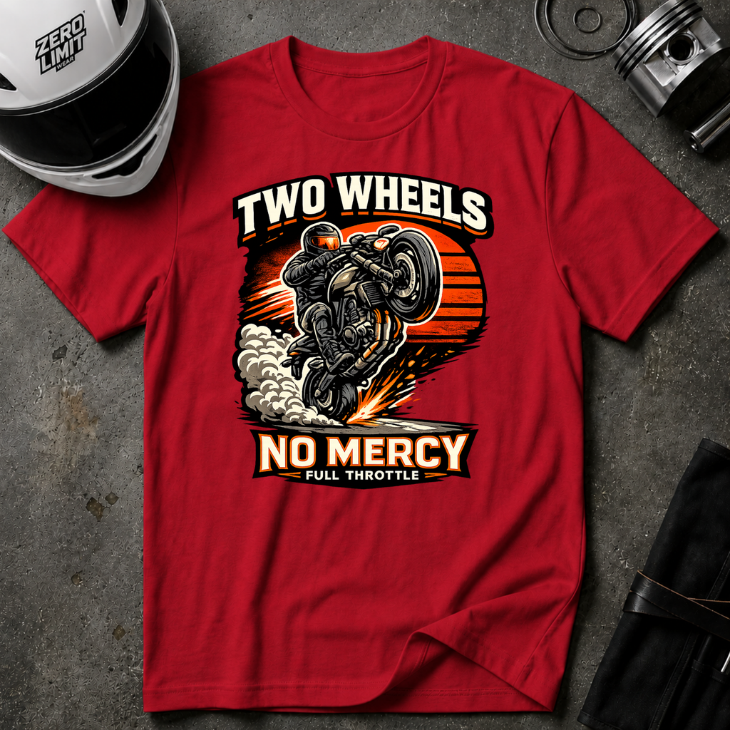 Two Wheels No Mercy T-Shirt