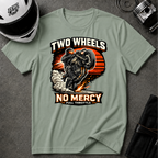 Two Wheels No Mercy T-Shirt