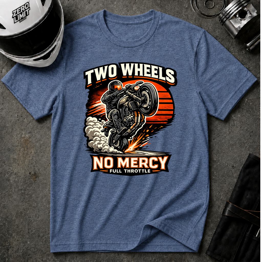 Two Wheels No Mercy T-Shirt
