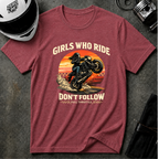 Girls Who Ride Don't Follow T-Shirt