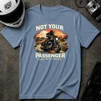 No Your Passenger T-Shirt