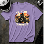 No Your Passenger T-Shirt