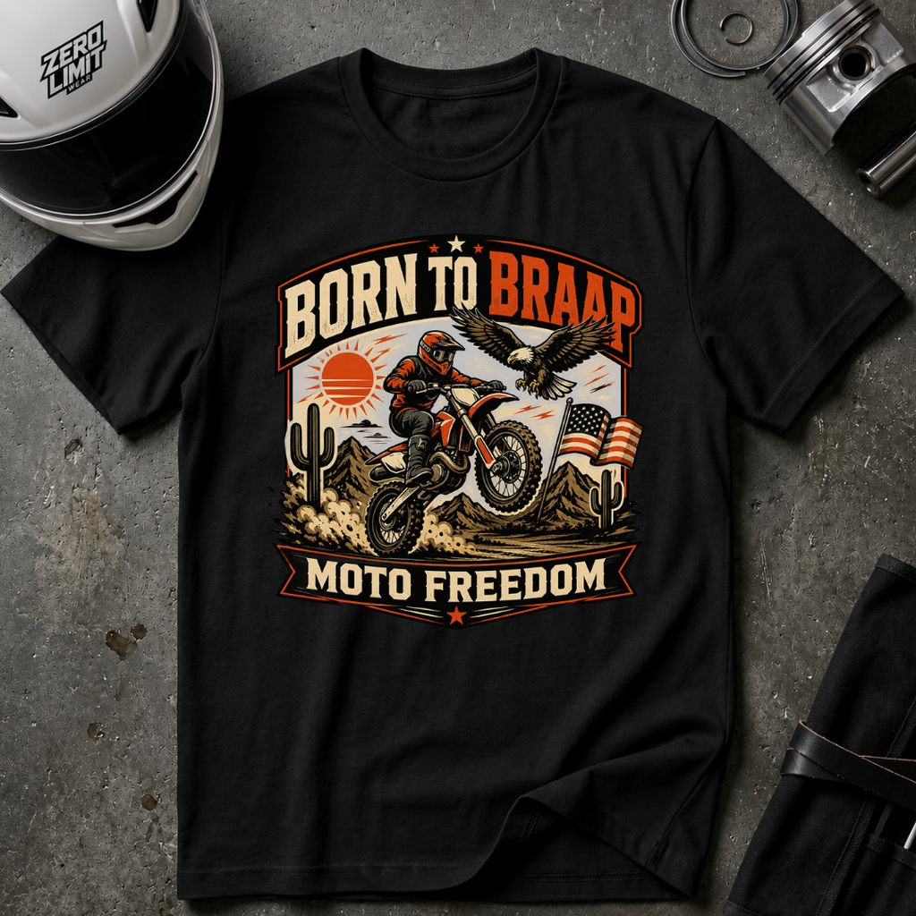 Born to Braap Moto Freedom T-Shirt