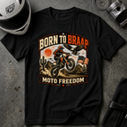 Born to Braap Moto Freedom T-Shirt