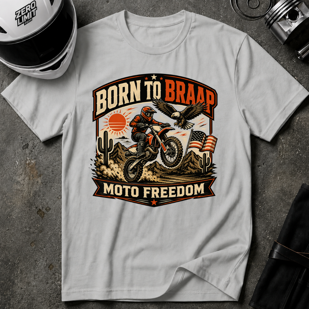Born to Braap Moto Freedom T-Shirt