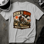 Born to Braap Moto Freedom T-Shirt