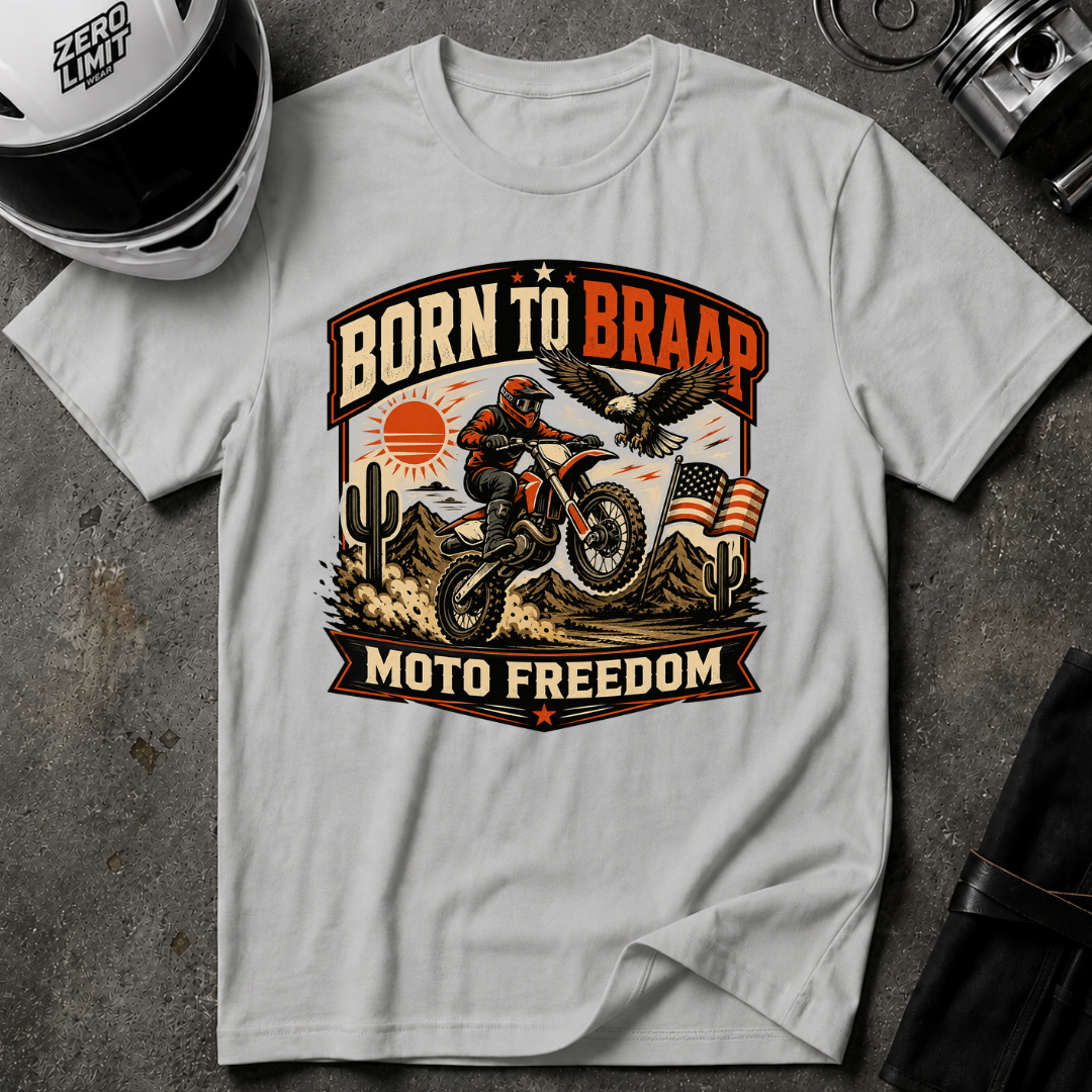 Born to Braap Moto Freedom T-Shirt
