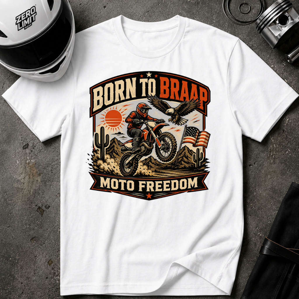Born to Braap Moto Freedom T-Shirt