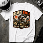 Born to Braap Moto Freedom T-Shirt