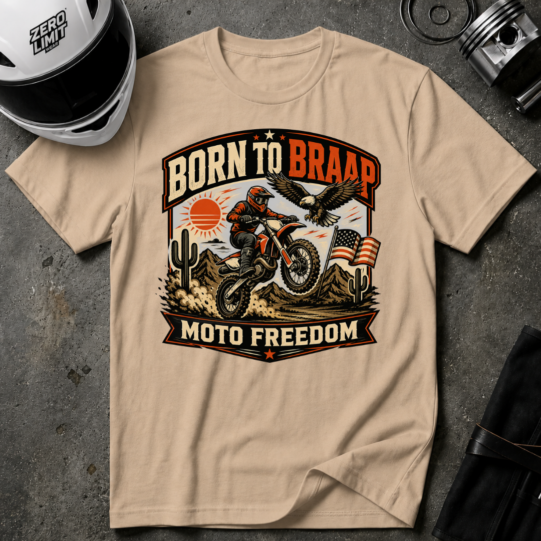 Born to Braap Moto Freedom T-Shirt