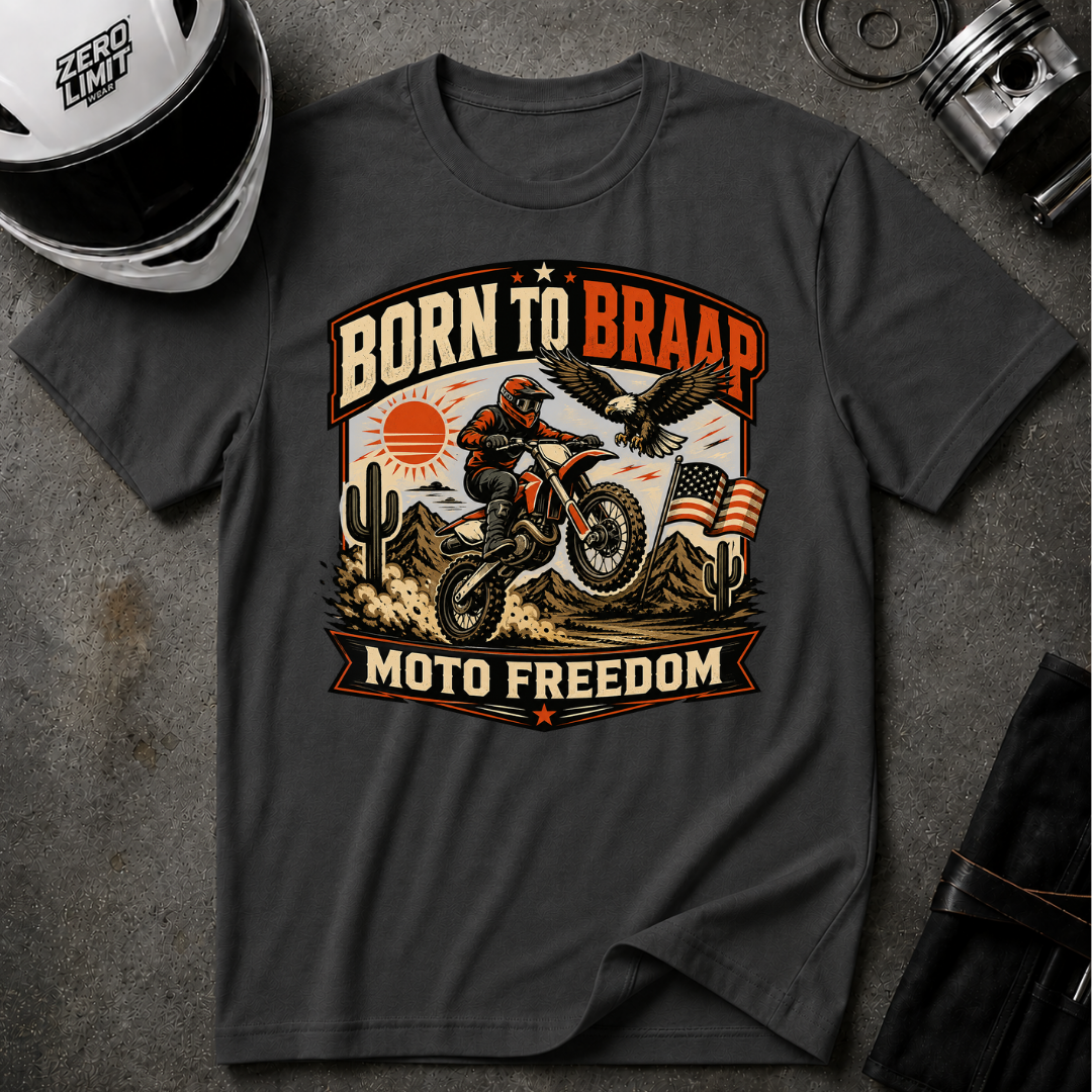 Born to Braap Moto Freedom T-Shirt