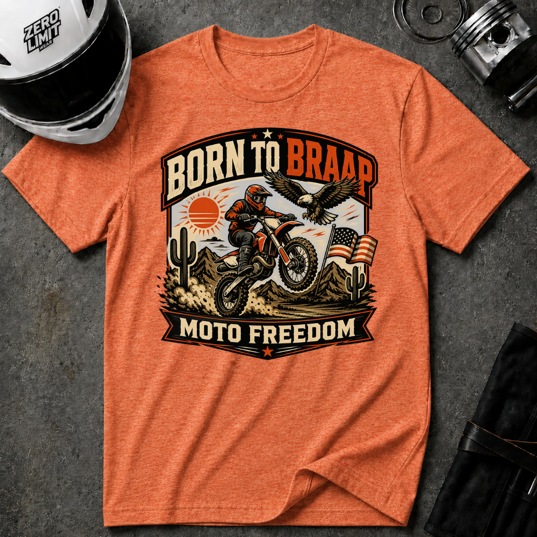 Born to Braap Moto Freedom T-Shirt