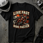 Live Fast Ride Faster T-Shirt