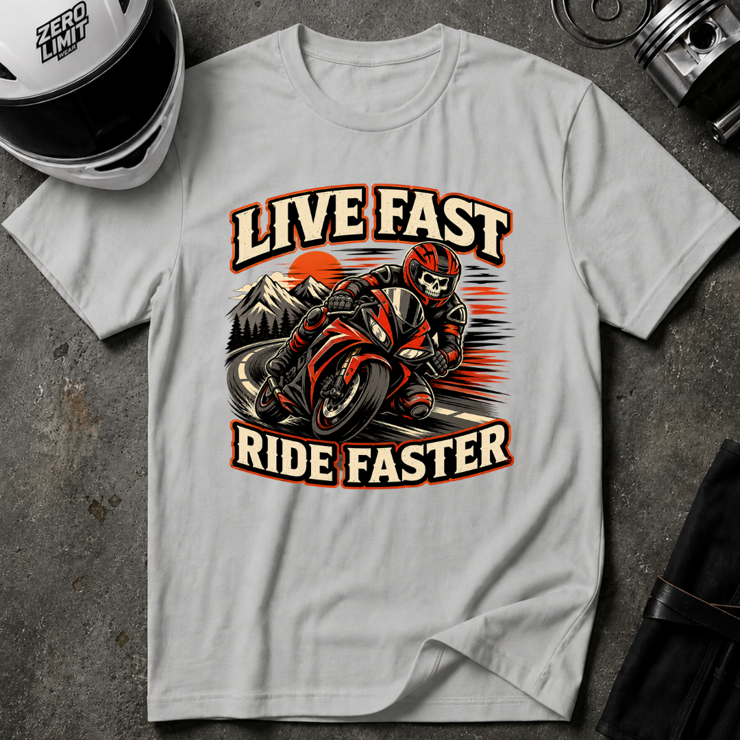 Live Fast Ride Faster T-Shirt