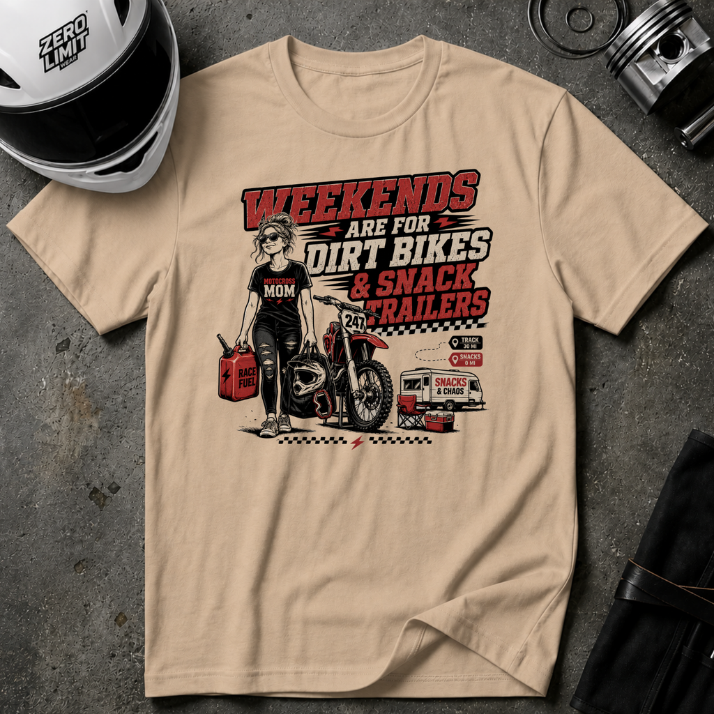 Weekends Are For Dirt Bikes & Snack Trailers T-Shirt