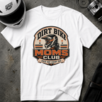 Dirt Bike Moms Club T-Shirt