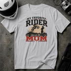 My Favorite Rider Calls me Mom T-Shirt