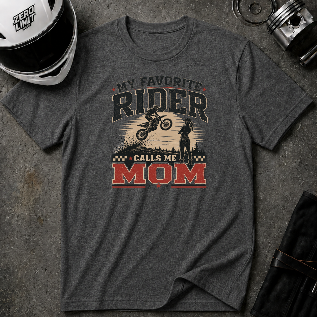 My Favorite Rider Calls me Mom T-Shirt